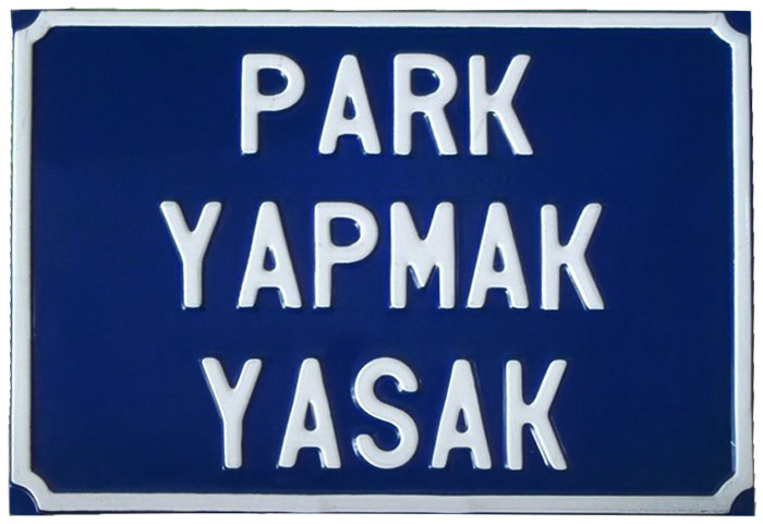 Park Yapmak Yasak - Park Yapılmaz Levhası